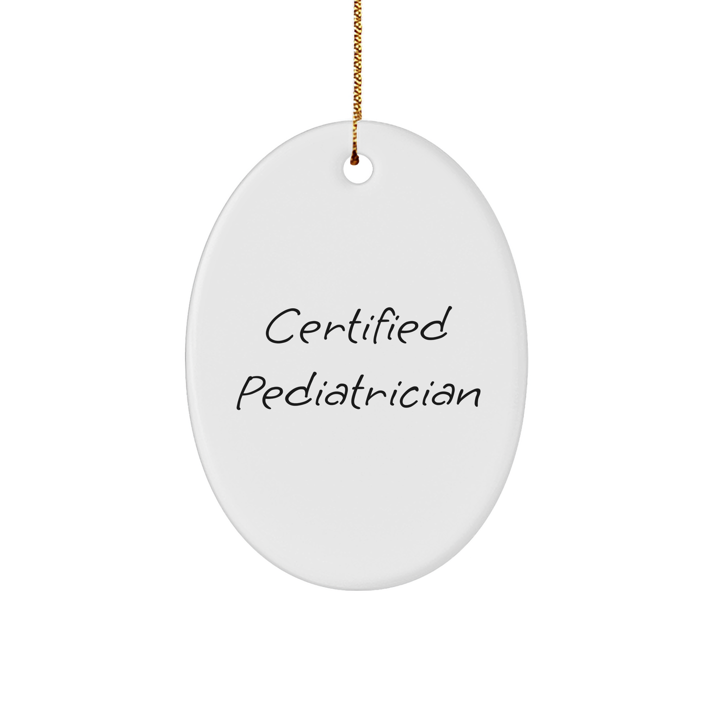 Funny Pediatrician Quotes, Gifts from Family to Pediatrician, Oval Ornament for Christmas Unique Gifts