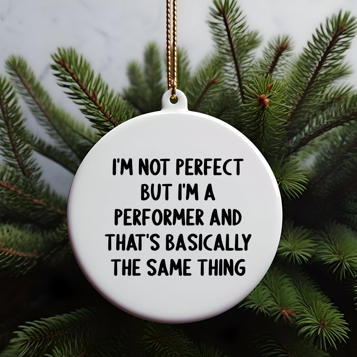 Funny Performer Gifts from Friends, Circle Ornament for Men, Women, Family, Christmas Unique Gifts