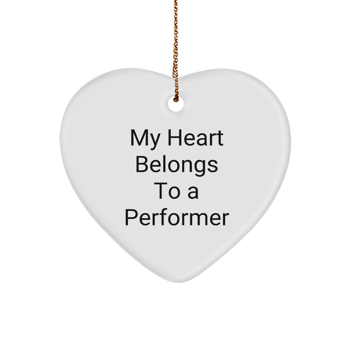 Funny Performer Quote Heart Ornament Gifts from Family to Friends, Perfect for Christmas Decorations