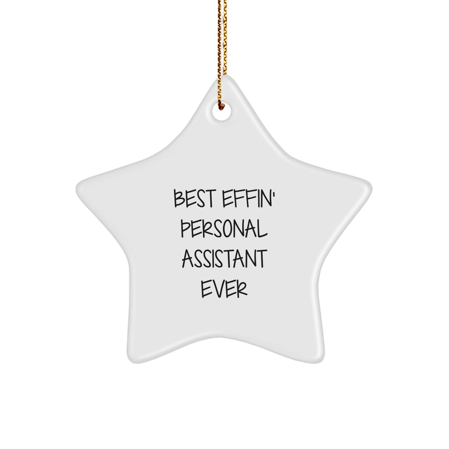 Funny Personal Assistant Gifts for Men, Women, Coworkers, and Family - Best Effin' Star Ornament for Christmas
