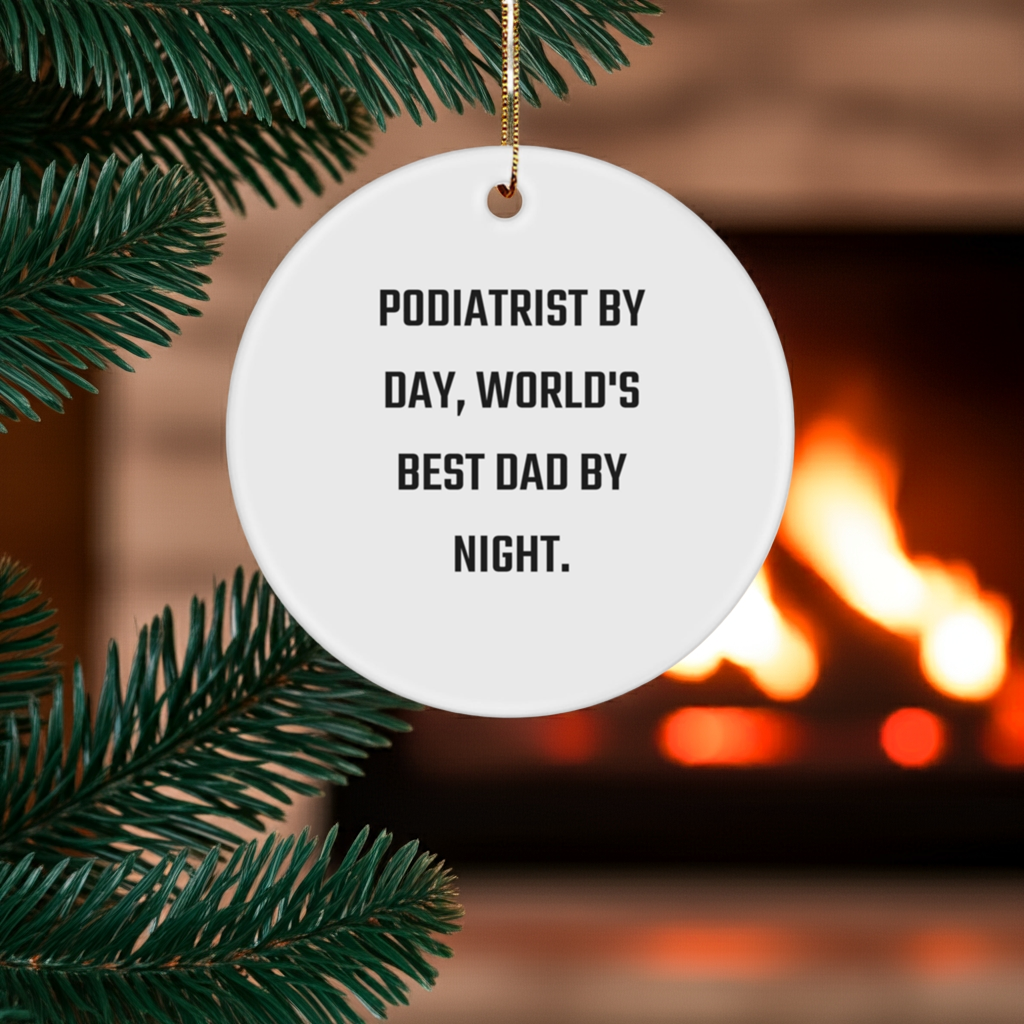 Funny Podiatrist Gifts for Men, 'Podiatrist By Day, World's Best Dad By Night.' Circle Ornament for Christmas, Gifts from Dad