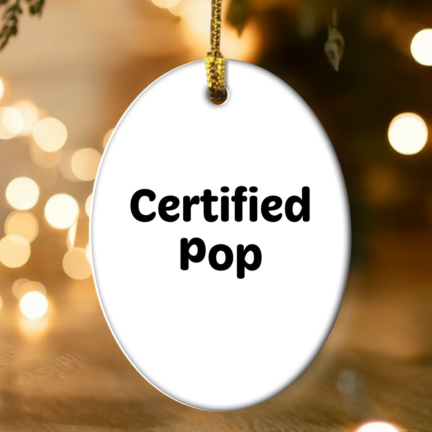 Funny Pop Quote Oval Ornament Gifts from Friends, Family, or Coworkers for Men, Women, or Pop Lovers - Christmas Unique Presents