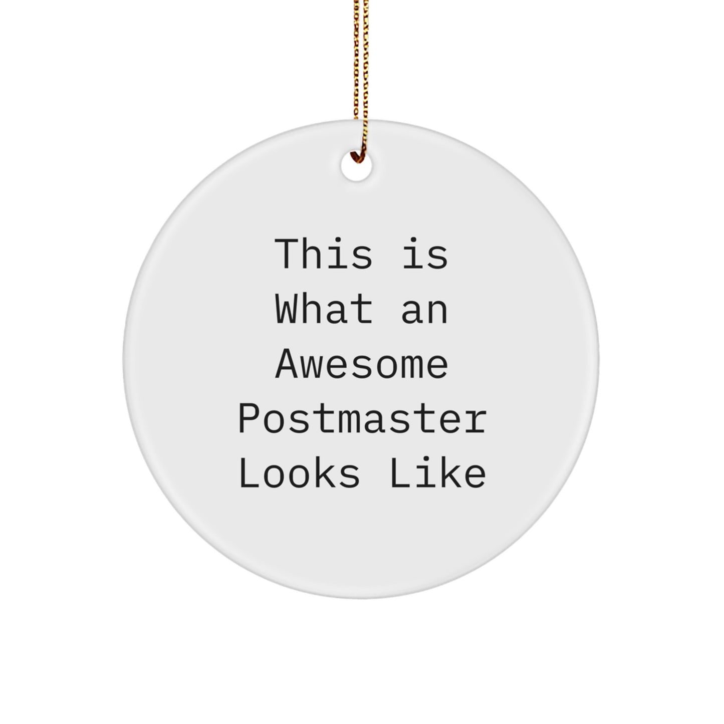 Funny Postmaster Gifts from Men to Awesome Postmasters, This Is What An Awesome Postmaster Looks Like Circle Ornament for Christmas