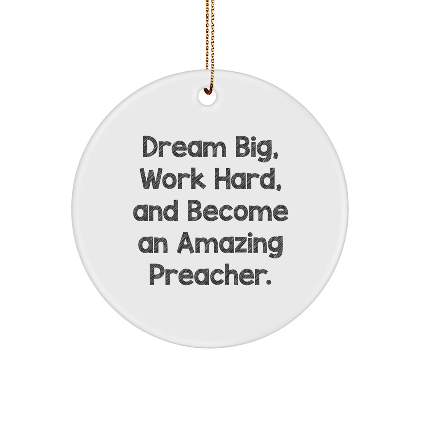 Funny Preacher Gifts from Men to Family - Dream Big Circle Ornament for Christmas