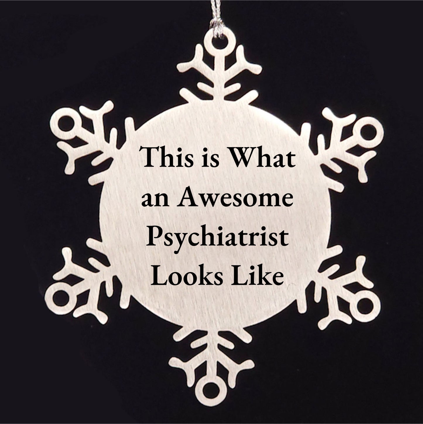 Funny Psychiatrist Gifts from Friends for Christmas Snowflake Ornament Inspired by This Is What An Awesome Psychiatrist Looks Like
