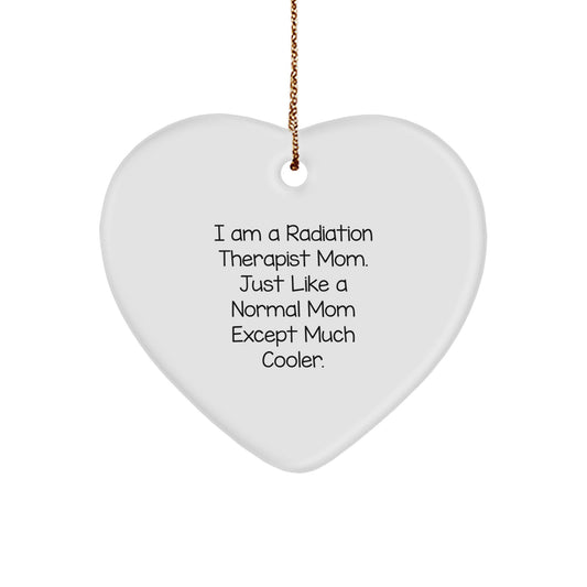 Funny Radiation Therapist Gifts, Heart Ornament for Radiation Therapist Mom, Gifts from Friends, Christmas Unique Gifts for Radiation Therapist Women