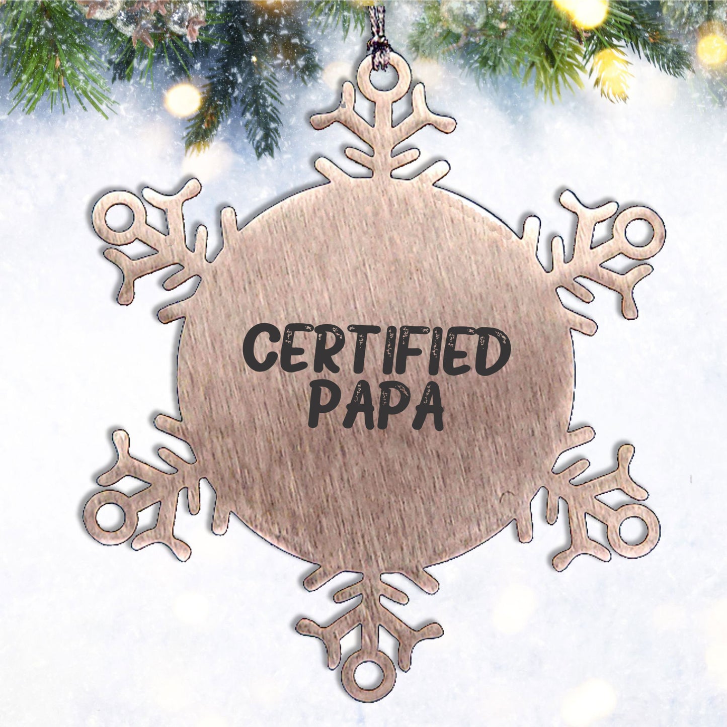 Funny Snowflake Ornament, Gifts from Papa to Papa, Papa Gifts for Christmas, Certified Papa Quote