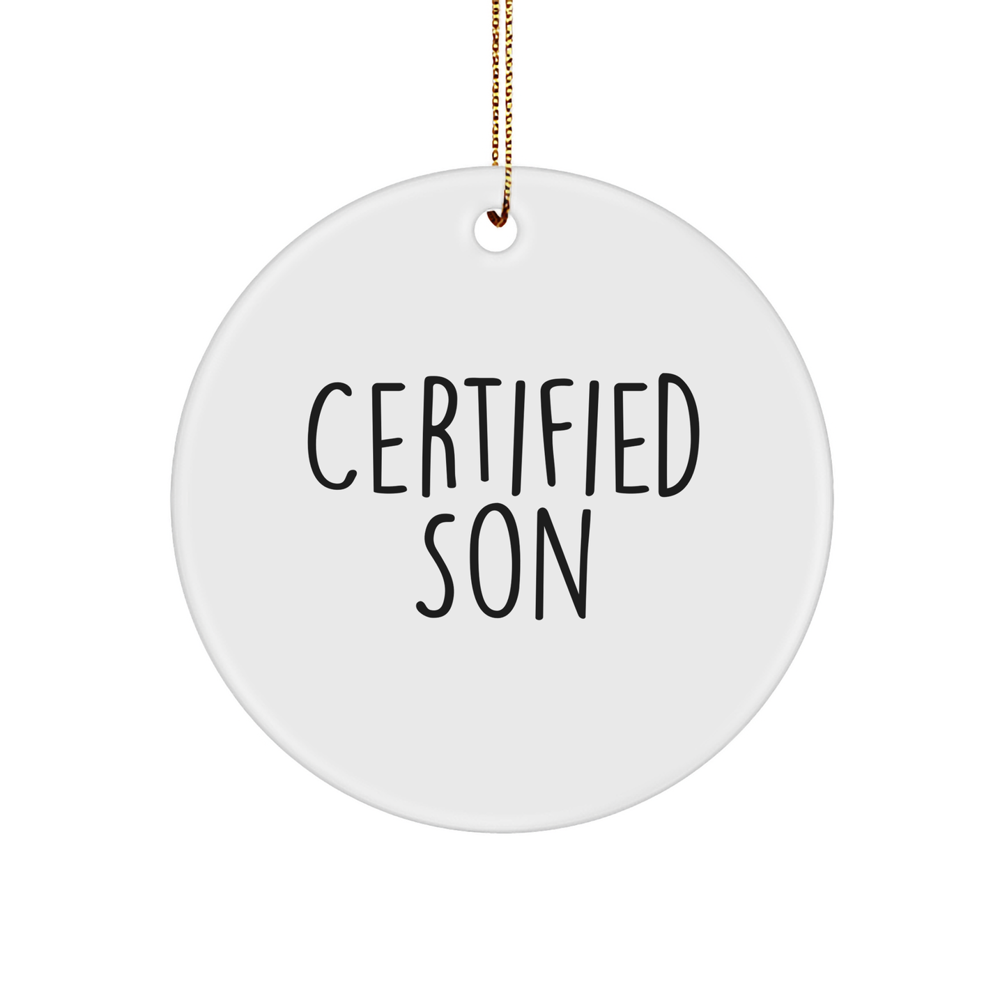 Funny Son Gifts from Mom to Son, Certified Quote Circle Ornament for Christmas, Unique Circle Ornament for Son's Home Decor, Gifts for Son's Birthday