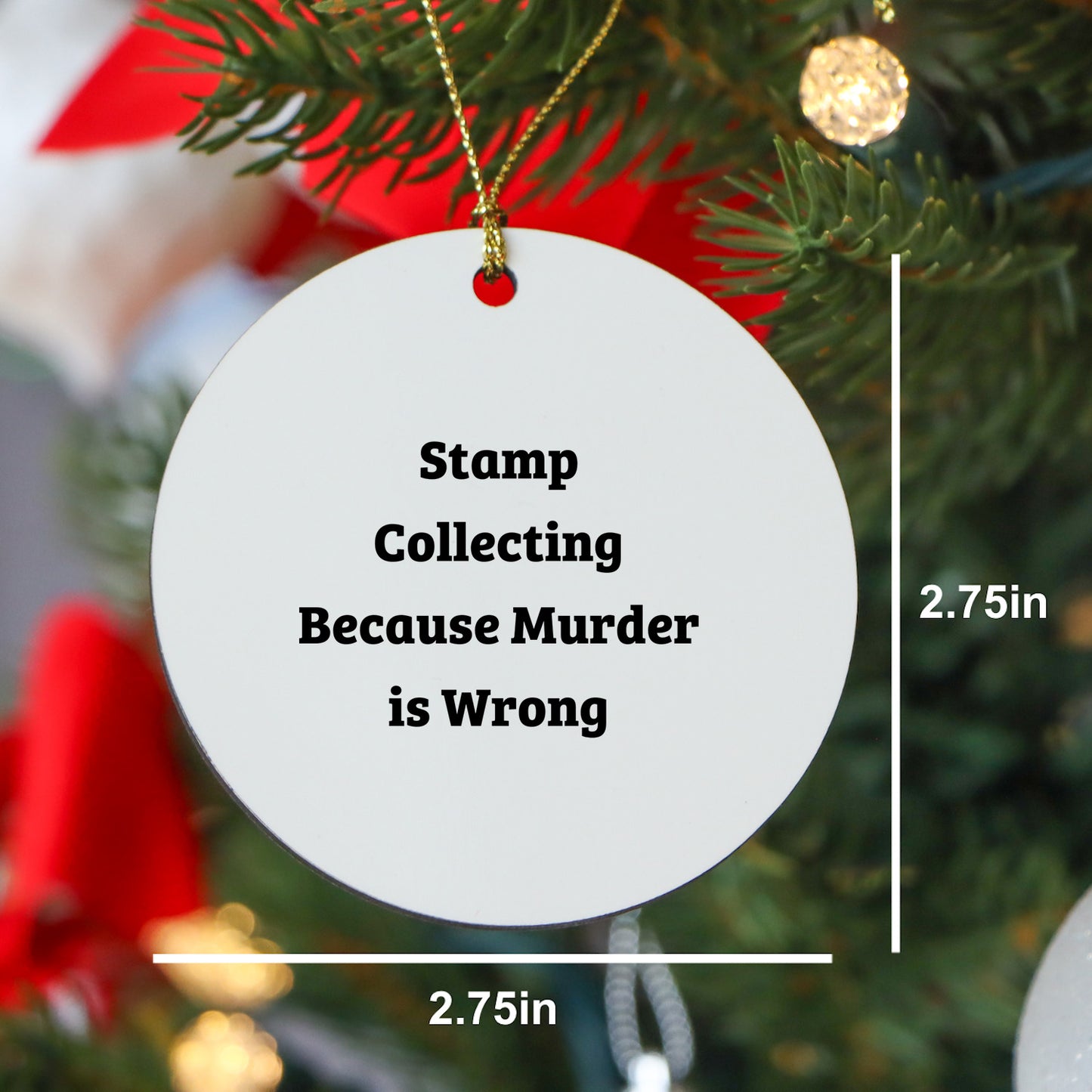 Funny Stamp Collecting Gifts from Friends - Stamp Collecting Circle Ornament, 'Stamp Collecting Because Murder Is Wrong' Quote, Christmas Unique Gifts for Stamp Collecting Enthusiasts