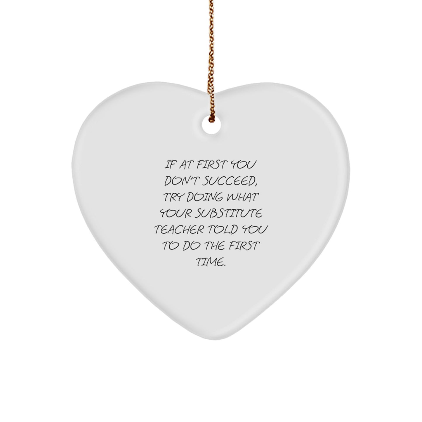 Funny Substitute Teacher Gifts from Friends - Heart Ornament for Christmas