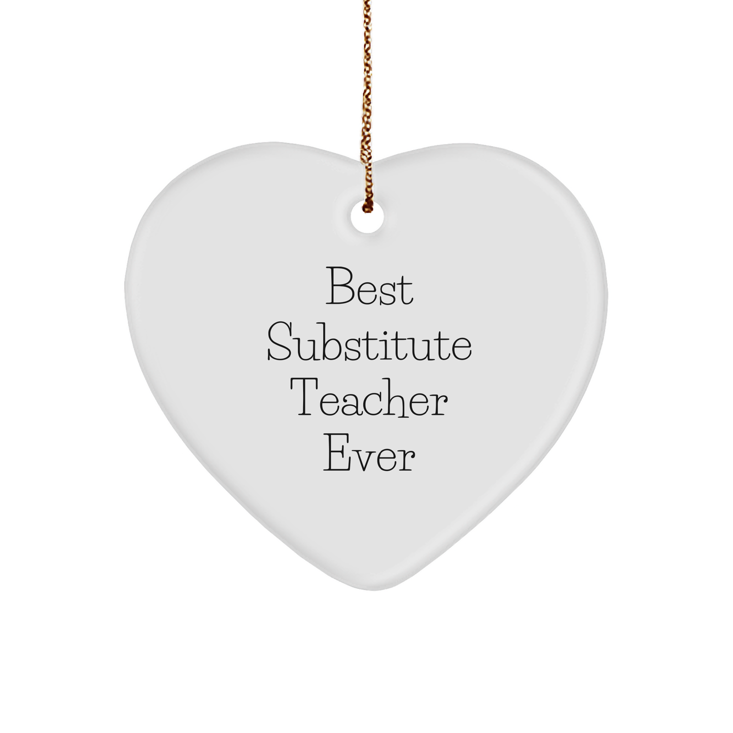Funny Substitute Teacher Gifts from Friends for Best Substitute Teacher Ever Heart Ornament, Christmas Unique Gifts for Men, Women, Family