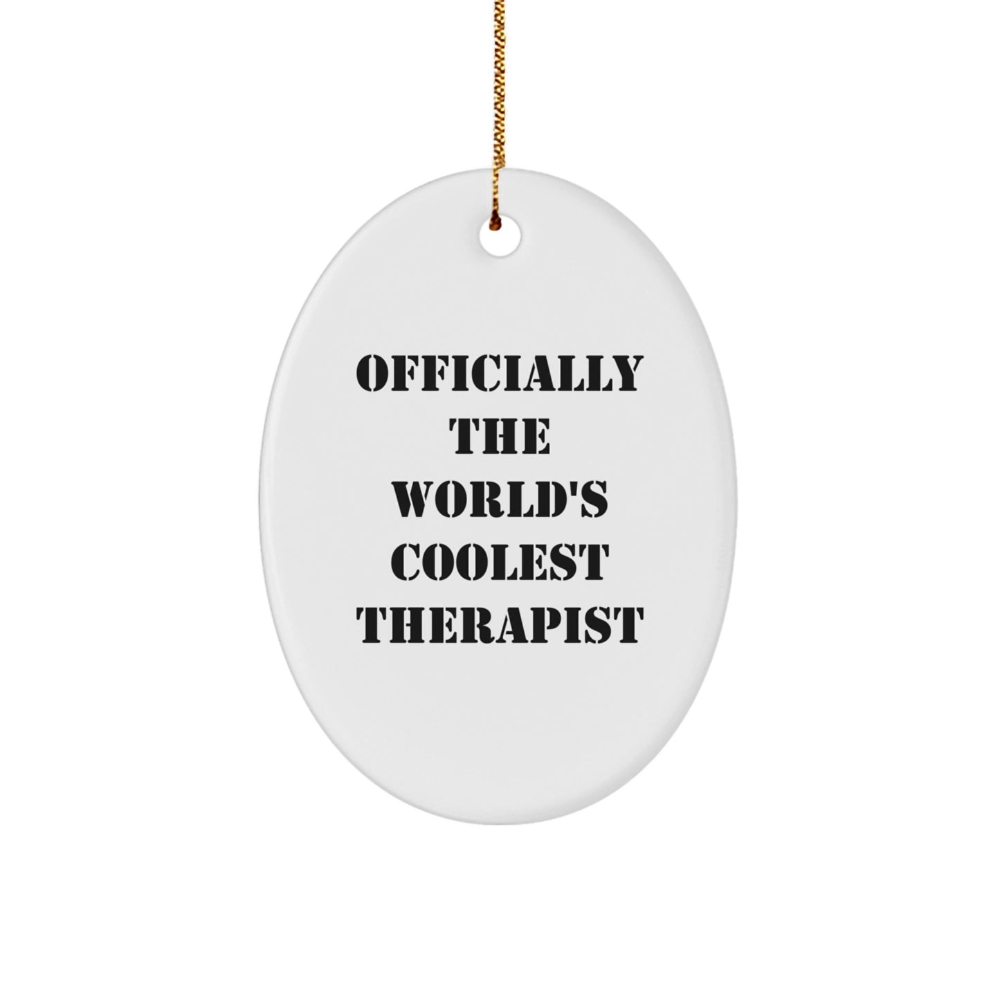 Funny Therapist Gifts from Men to Women - 'Officially The World's Coolest Therapist' Oval Ornament for Christmas