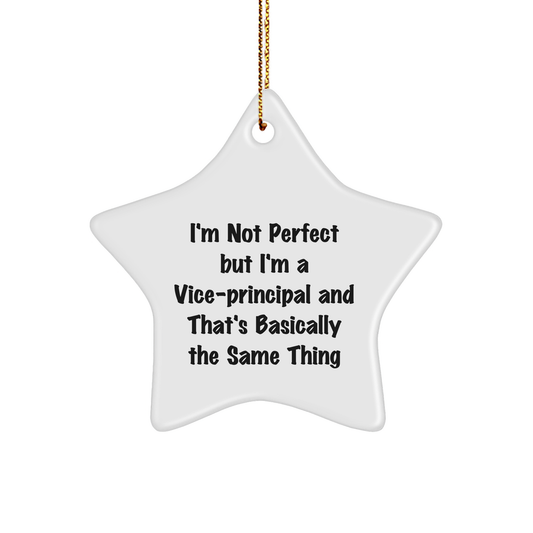 Funny Vice-principal Gifts, 'I'm Not Perfect' Star Ornament, White Color, Christmas Unique Gifts for Vice-principal from Friends, Coworkers, or Family