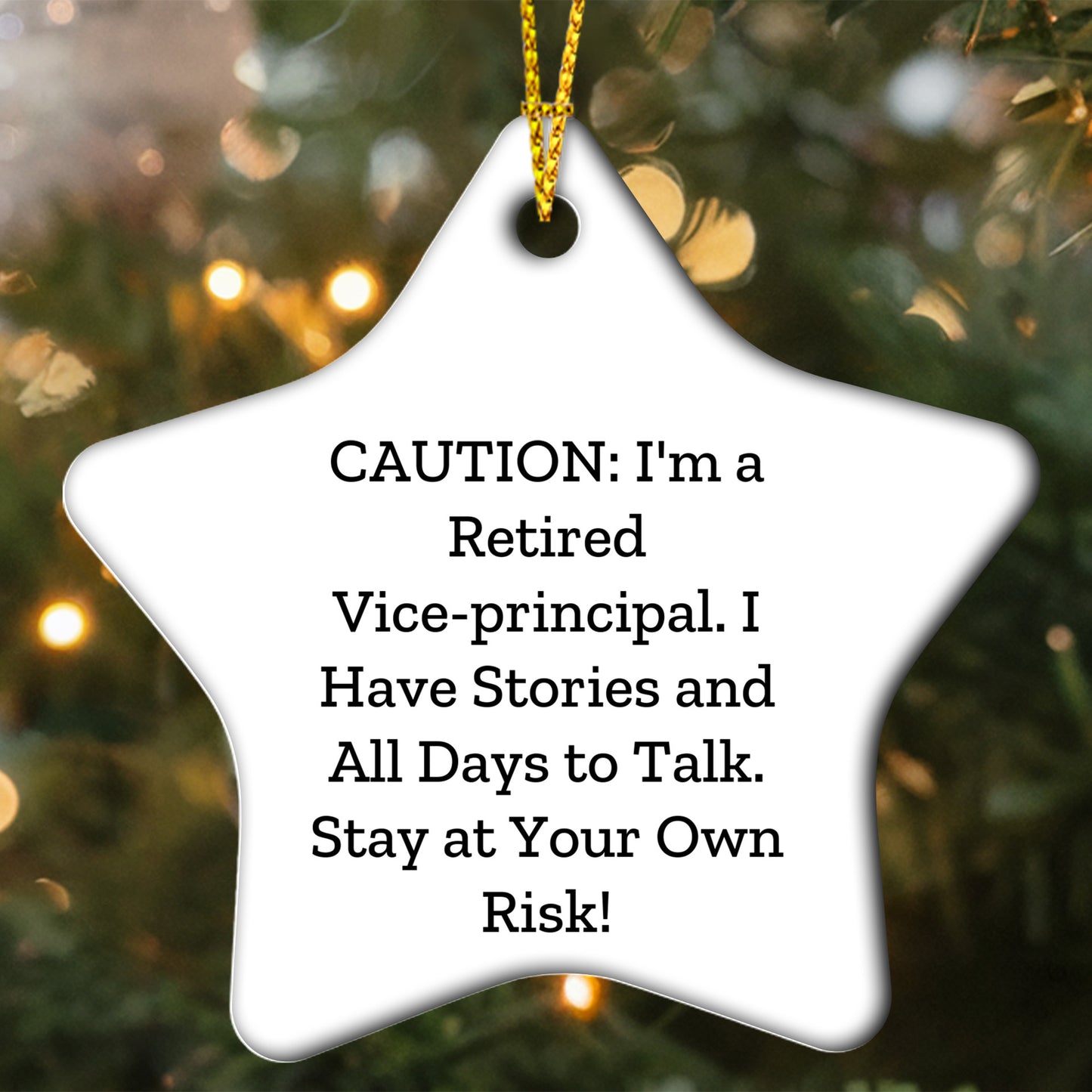 Funny Vice-principal Gifts, Star Ornament, Christmas Unique Gifts from Friends or Family, 'Caution: I'm A Retired Vice-principal...'