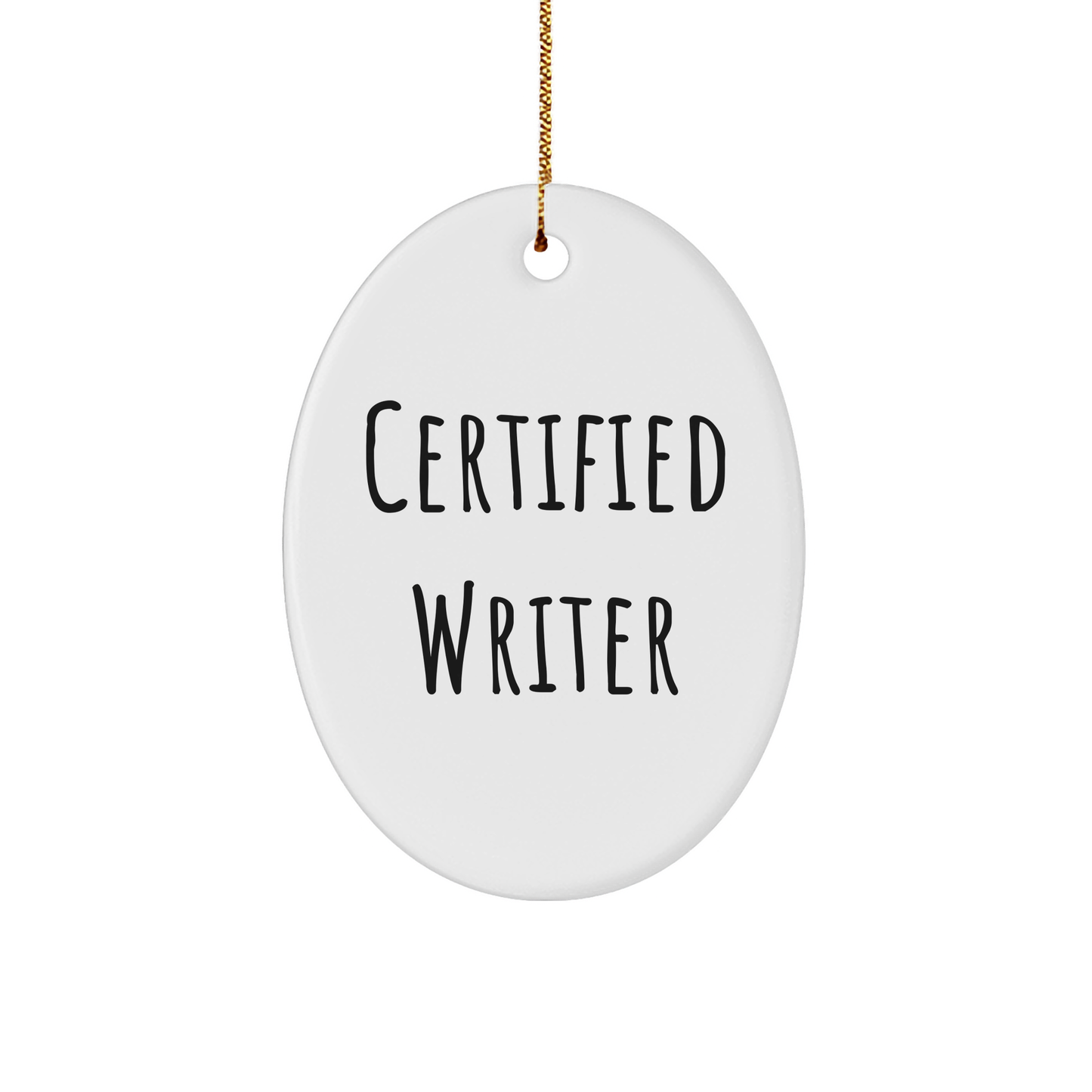 Funny Writer Quotes Oval Ornament Gifts from Friends, Perfect for Christmas Memorable Presents for Writers Men or Women
