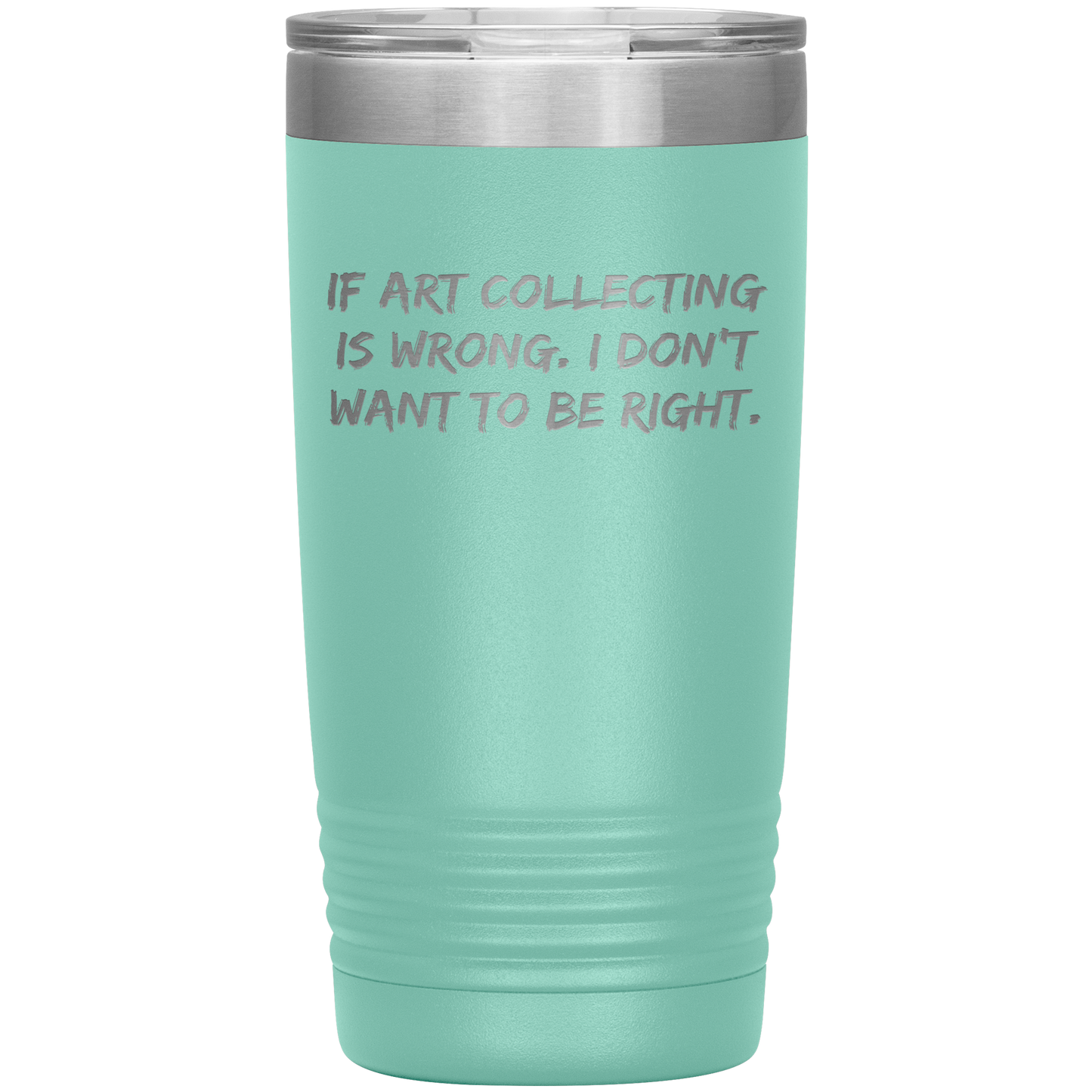 Funny_Art_Collector_Tumbler__If_Ar_20oz_Tumbler_Teal_Mockup.png