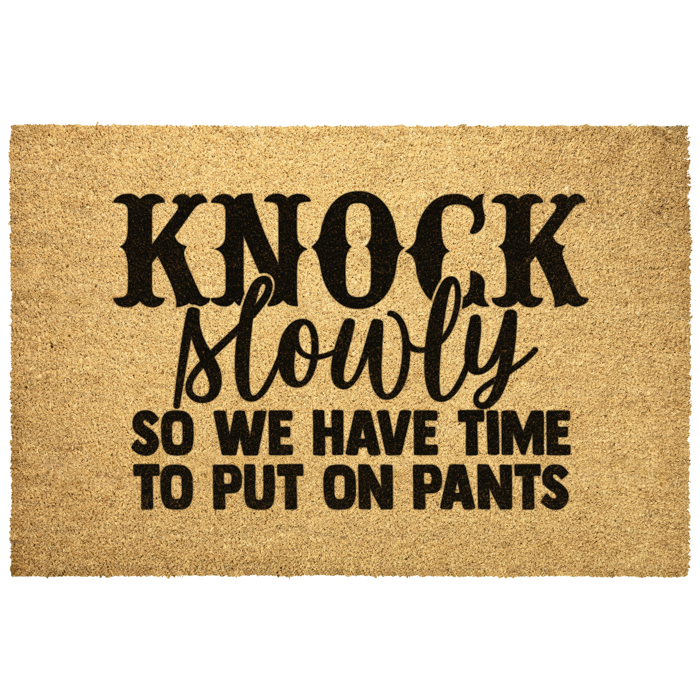 Funny_Doormat__Knock_Slowly_So_We__Outdoor_Mat_Main_Mockup.png