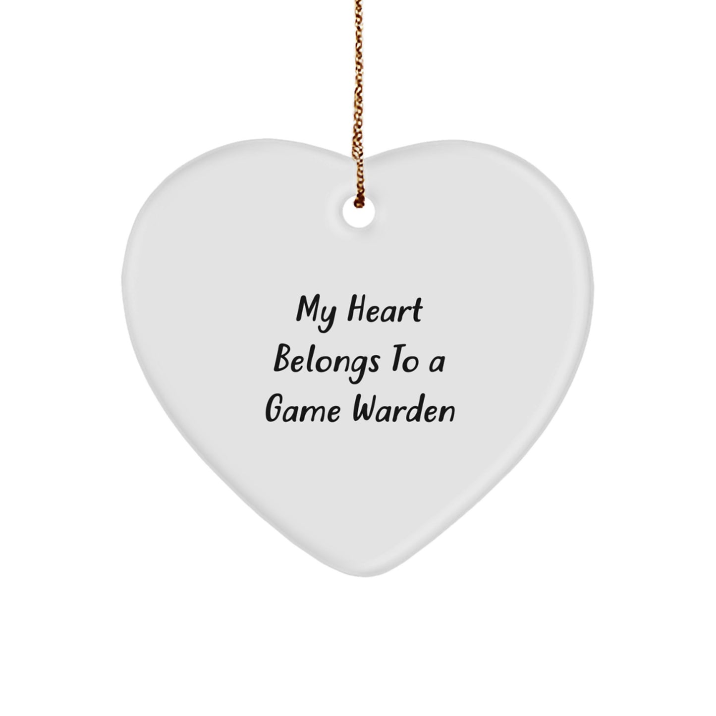 Game Warden Heart Ornament, 'My Heart Belongs To A Game Warden', Funny Quote, Gifts for Game Wardens, Christmas Unique Gifts from Friends to Family