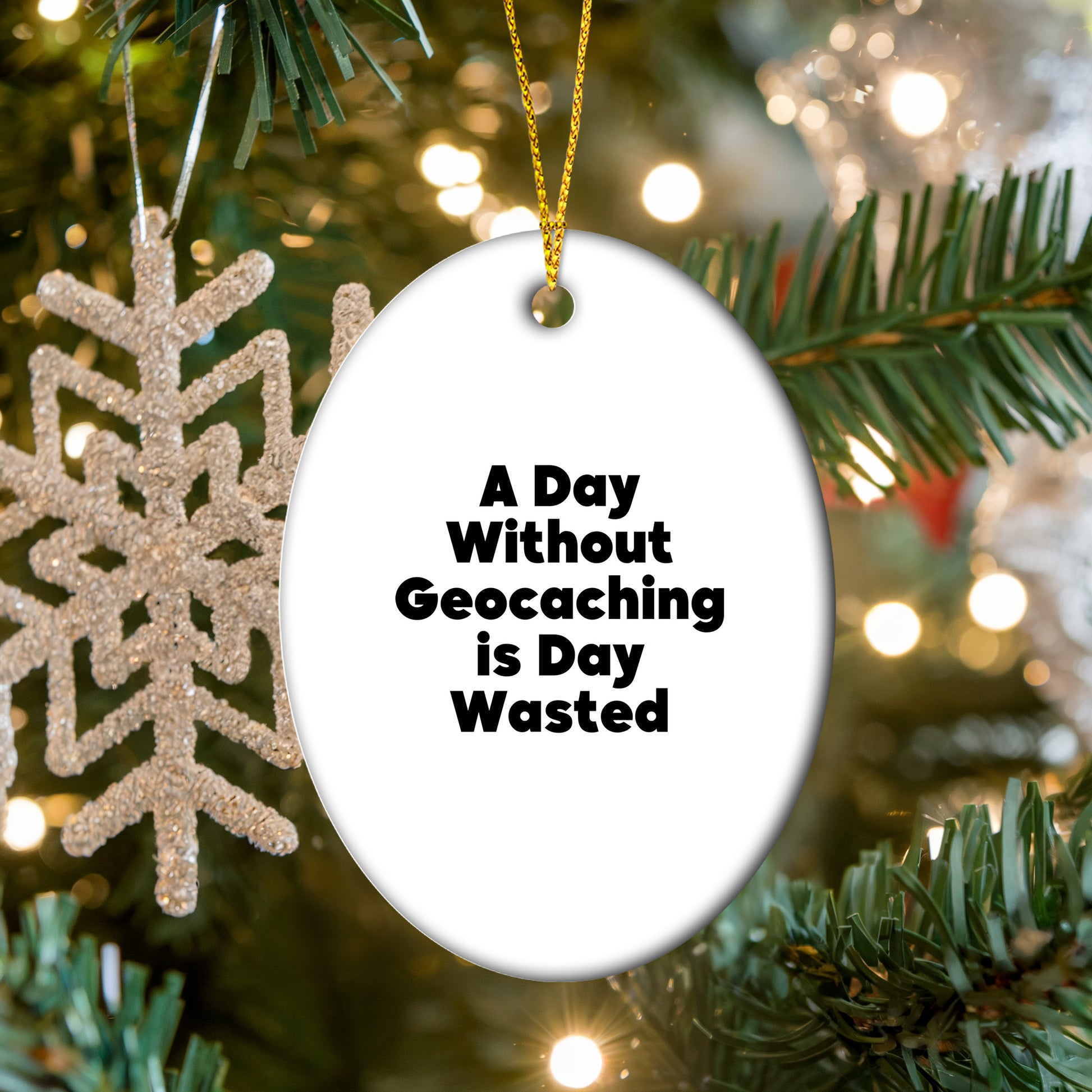 Geocaching Fun Gifts for Friends and Family - 'A Day Without Geocaching Is Day Wasted' Oval Ornament, White, Christmas Unique Gifts from Men, Women, Geocaching Enthusiasts