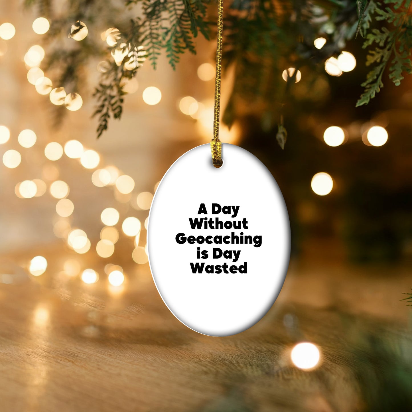 Geocaching Fun Gifts for Friends and Family - 'A Day Without Geocaching Is Day Wasted' Oval Ornament, White, Christmas Unique Gifts from Men, Women, Geocaching Enthusiasts