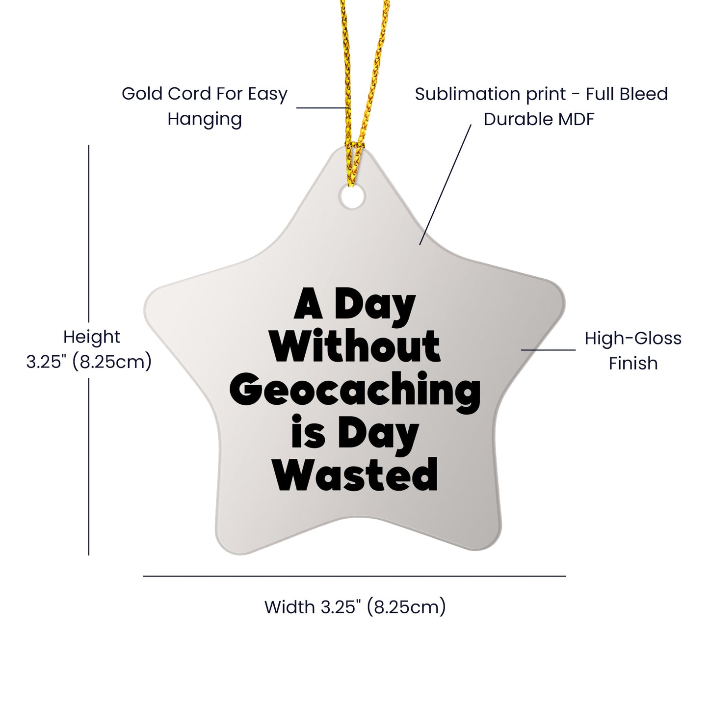 Geocaching Gifts from Men to Friends - 'A Day Without Geocaching Is Day Wasted' Star Ornament for Christmas