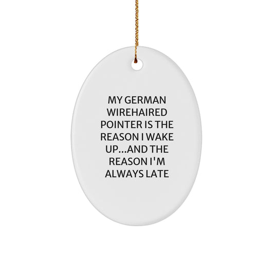 German Wirehaired Pointer Dog Gifts, Funny Quote Oval Ornament, Christmas Memorable Present