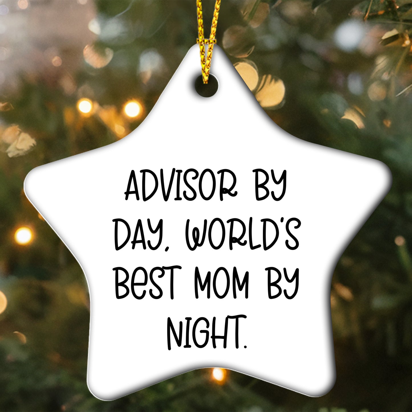 Gifts from Friends for Advisors By Day, World's Best Mom By Night. - Star Ornament, White, 3.25'' Tall - Unique Christmas Unique Gifts for Advisor