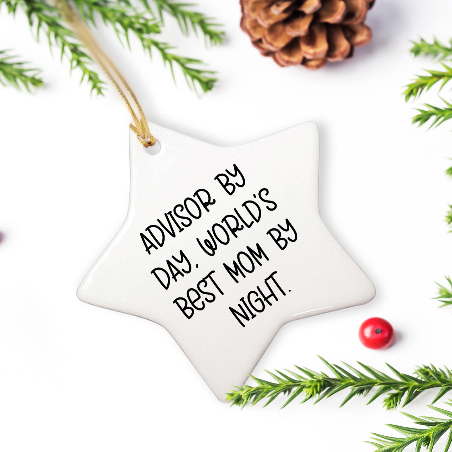 Gifts from Friends for Advisors By Day, World's Best Mom By Night. - Star Ornament, White, 3.25'' Tall - Unique Christmas Unique Gifts for Advisor