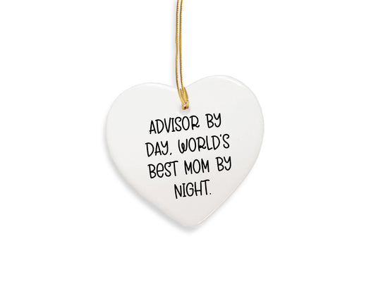 Gifts from Men, Funny Advisor by Day, World's Best Mom By Night, Heart Ornament, Christmas Unique Gifts for Advisor