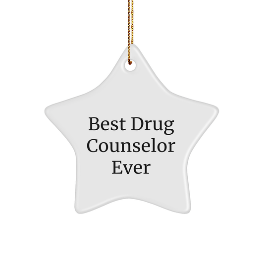 Gifts from Men, Women, Friends, and Family for Best Drug Counselor Ever - Funny Star Ornament, Christmas Unique Gifts