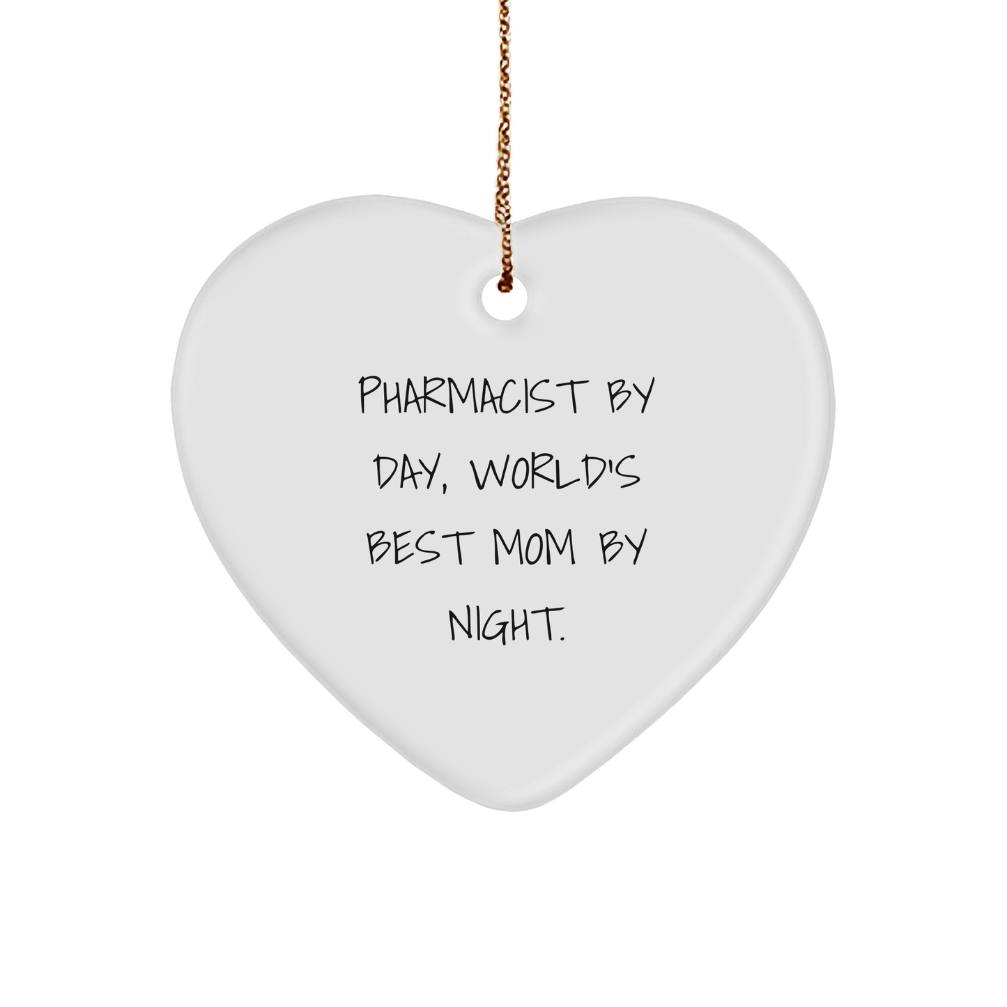 Gifts from Mom, Pharmacist By Day, World's Best Mom By Night., Heart Ornament for Pharmacist Friends and Family - Unique Christmas Unique Gifts