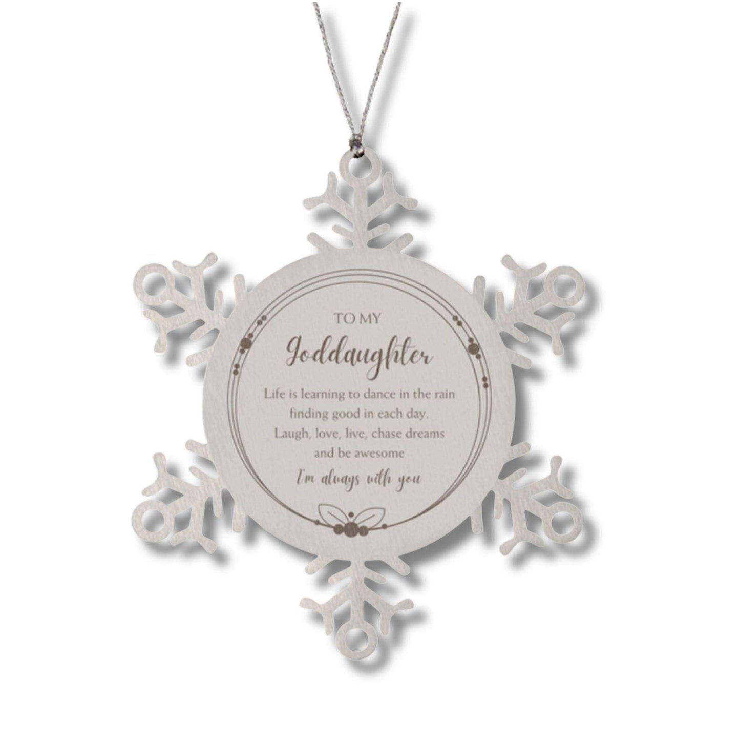Goddaughter Christmas Ornament Gifts, Goddaughter Snowflake Ornament, Motivational Goddaughter Engraved Gifts, Birthday Gifts For Goddaughter, To My Goddaughter Life is learning to dance in the rain, finding good in each day. I'm always with you - Mallard Moon Gift Shop