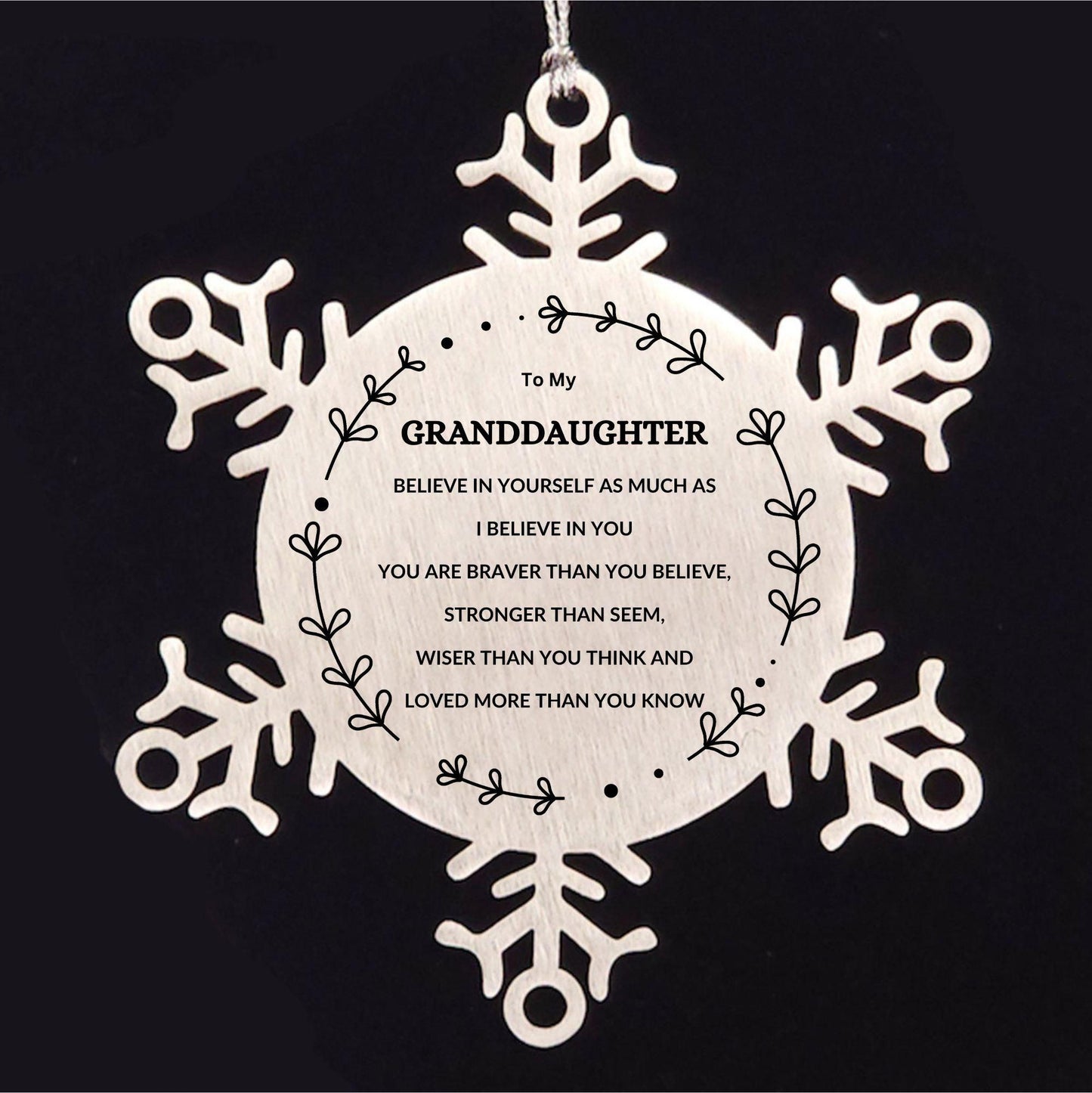 Granddaughter Christmas Snowflake Ornament, Motivational Message You are Braver than you Believe, Loved More than you Know
