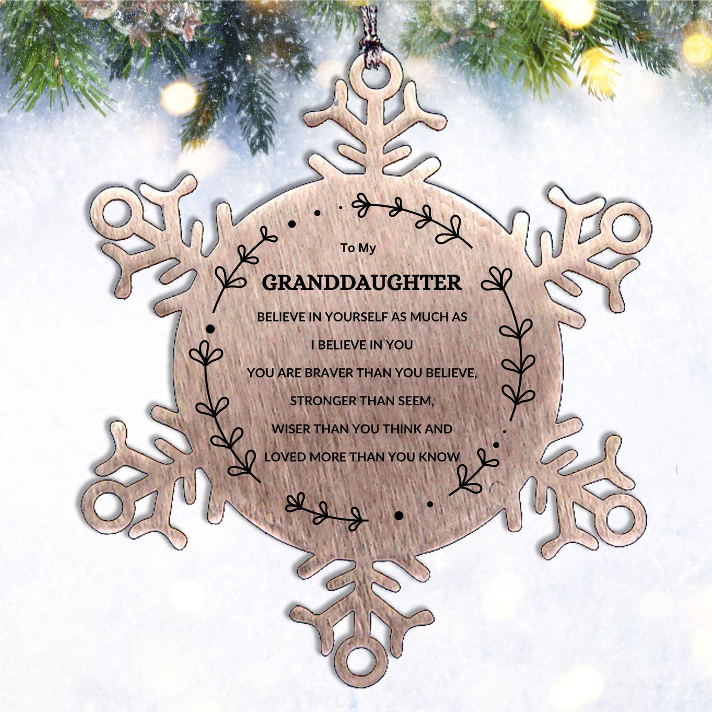Granddaughter Christmas Snowflake Ornament, Motivational Message You are Braver than you Believe, Loved More than you Know