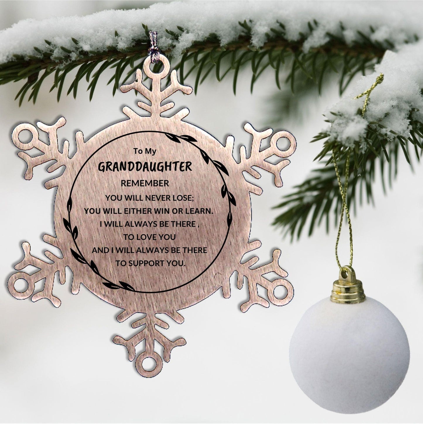 Granddaughter Snowflake Ornament, Remember, You Will Never Lose. You Will Either Win or Learn, Keepsake Inspirational Birthday Christmas Gifts Ideas