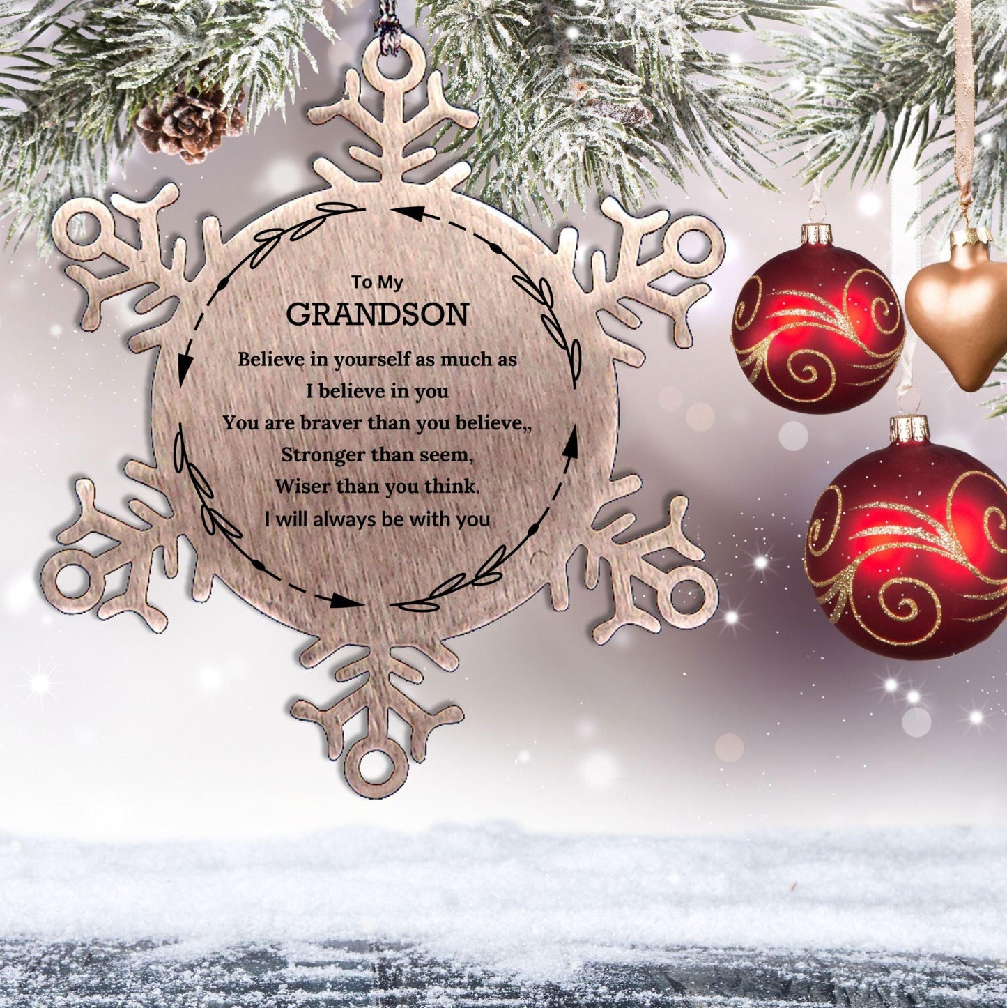 Grandson Christmas Ornament Gifts, Grandson Snowflake Ornament, Motivational Grandson Engraved Gifts, Grandson Birthday, You Are Braver Than You Believe, I will Always be with You