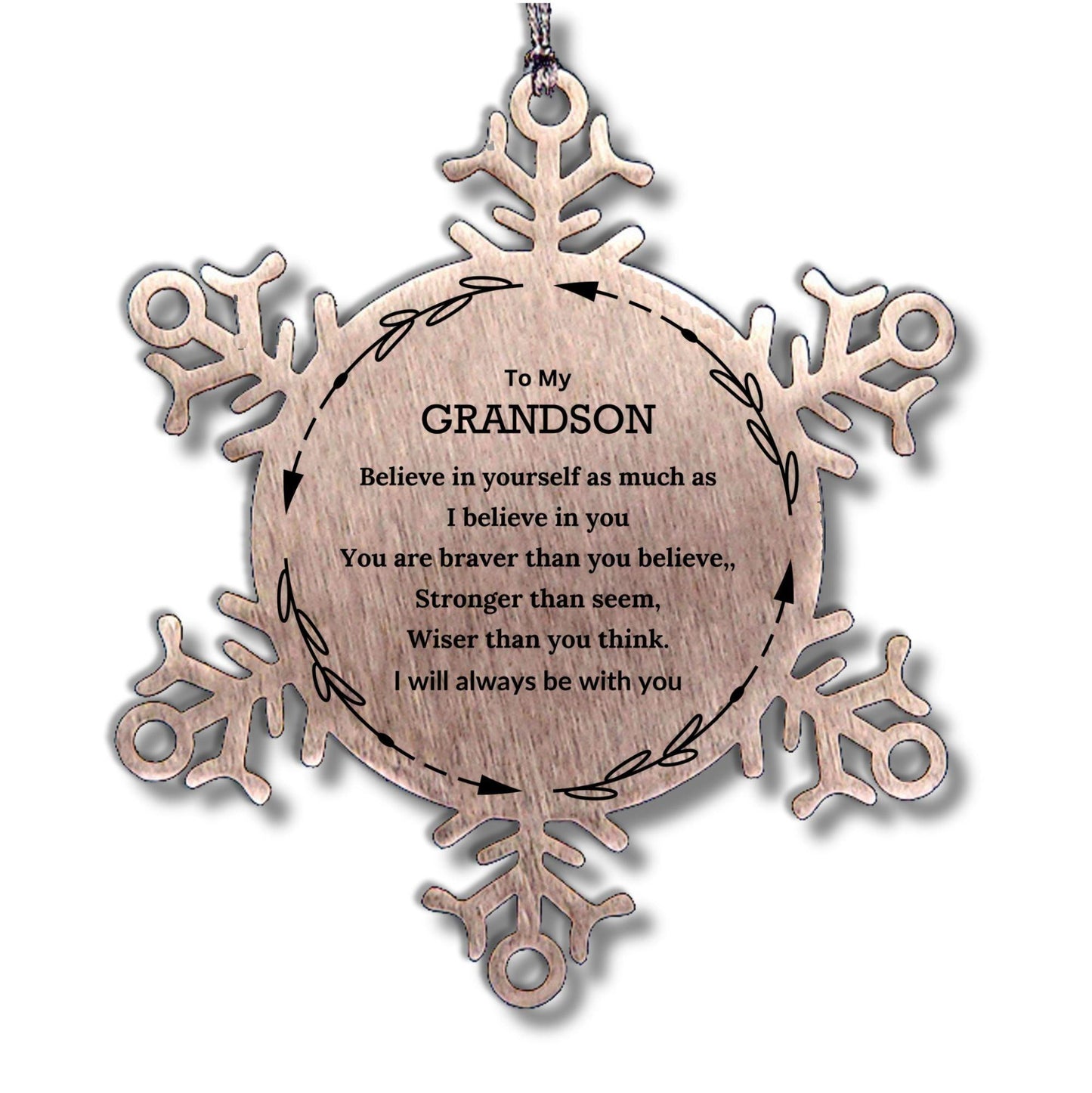 Grandson Christmas Ornament Gifts, Grandson Snowflake Ornament, Motivational Grandson Engraved Gifts, Grandson Birthday, You Are Braver Than You Believe, I will Always be with You