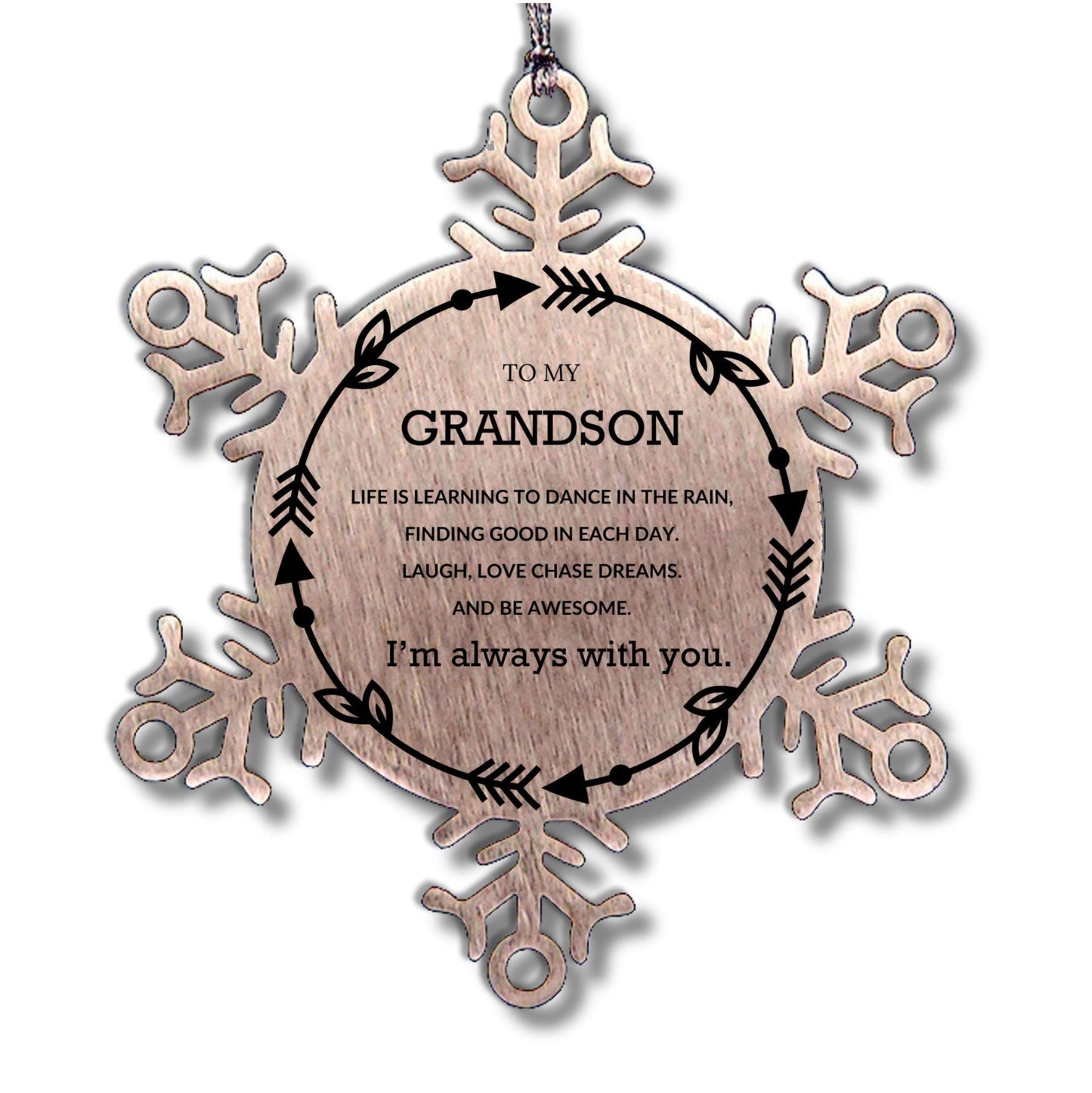 Grandson Christmas Snowflake Ornament Birthday Gifts For Grandson, Life is learning to dance in the rain