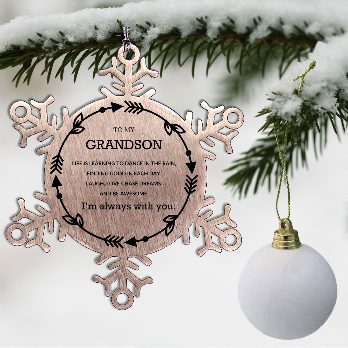 Grandson Christmas Snowflake Ornament Birthday Gifts For Grandson, Life is learning to dance in the rain