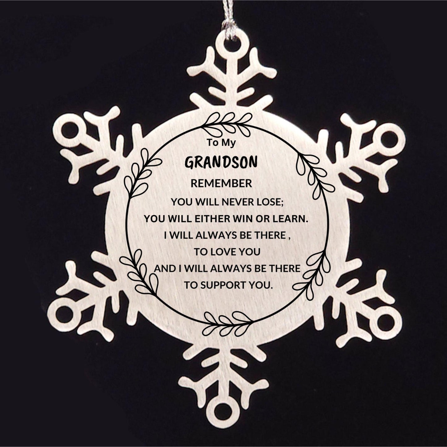 Grandson Snowflake Ornament, Remember, You Will Never Lose. You Will Either Win or Learn, Keepsake Inspirational Ornament for your Grandson, Birthday Christmas Gifts Ideas