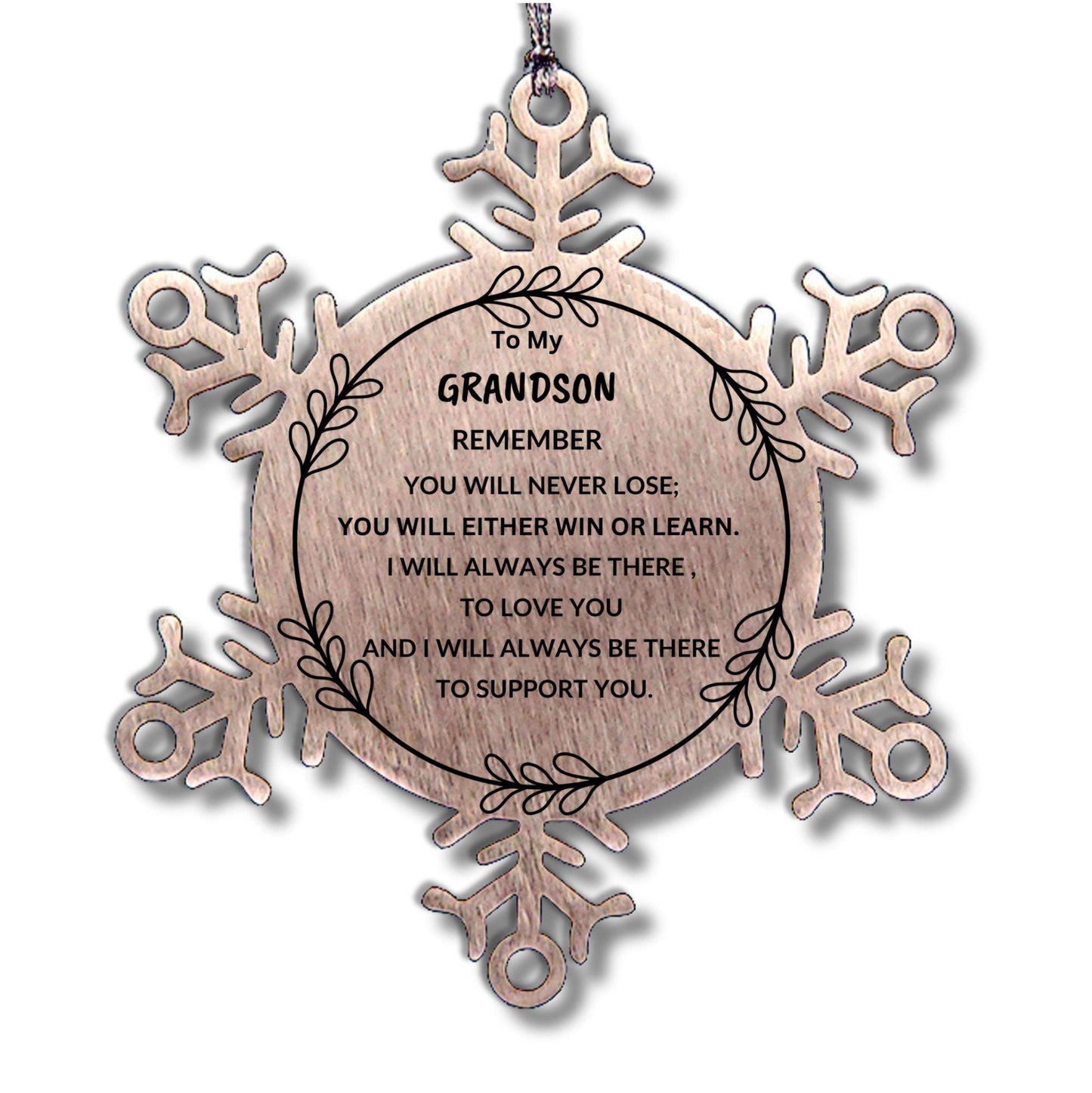 Grandson Snowflake Ornament, Remember, You Will Never Lose. You Will Either Win or Learn, Keepsake Inspirational Ornament for your Grandson, Birthday Christmas Gifts Ideas