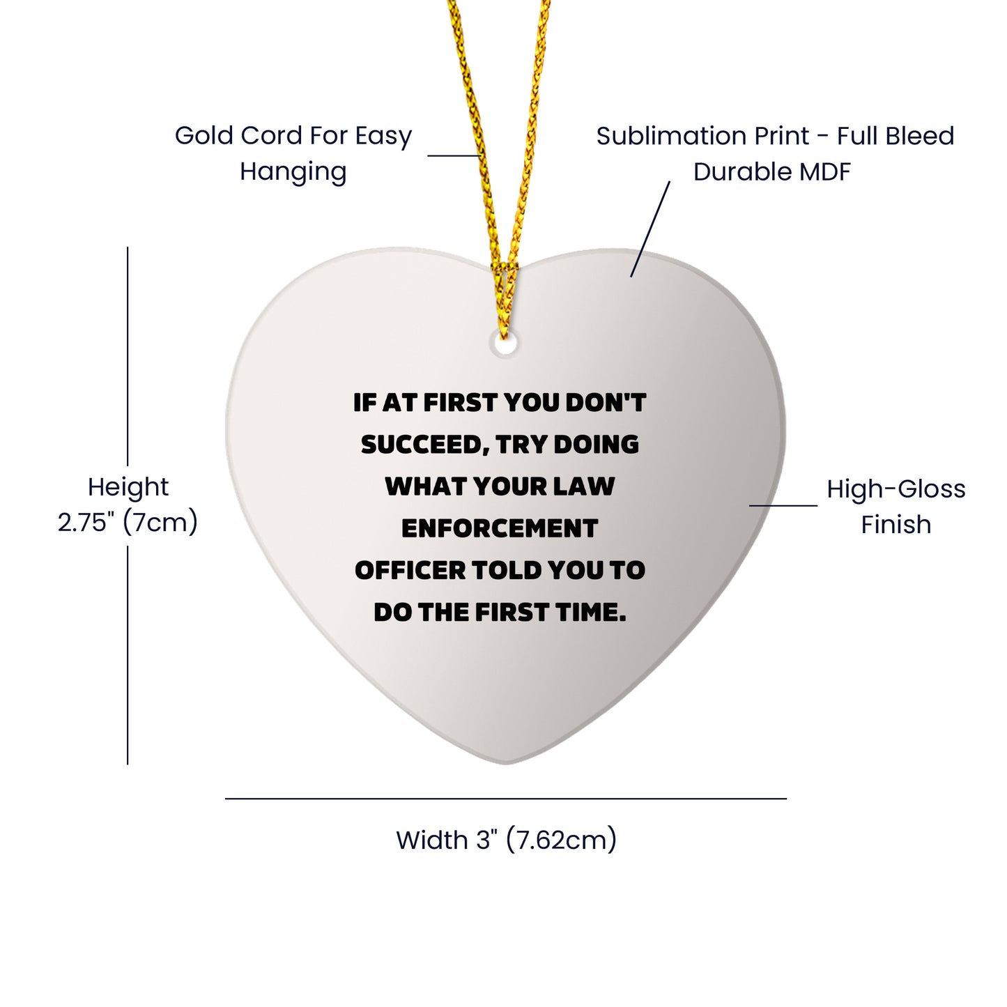 Law Enforcement Officer Christmas Heart Ornament 'If At First You Don't Succeed', Funny Gifts - Mallard Moon