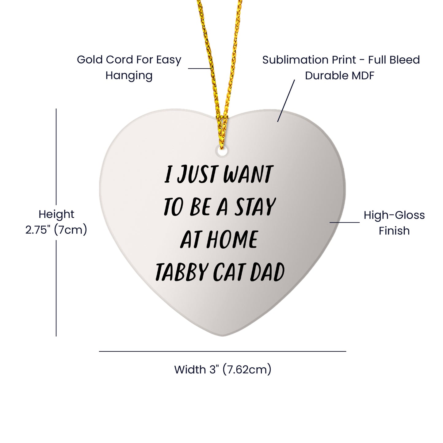 Funny Tabby Cat Dad Heart Christmas Ornament, 'I Just Want To Be A Stay At Home Tabby Cat Dad'