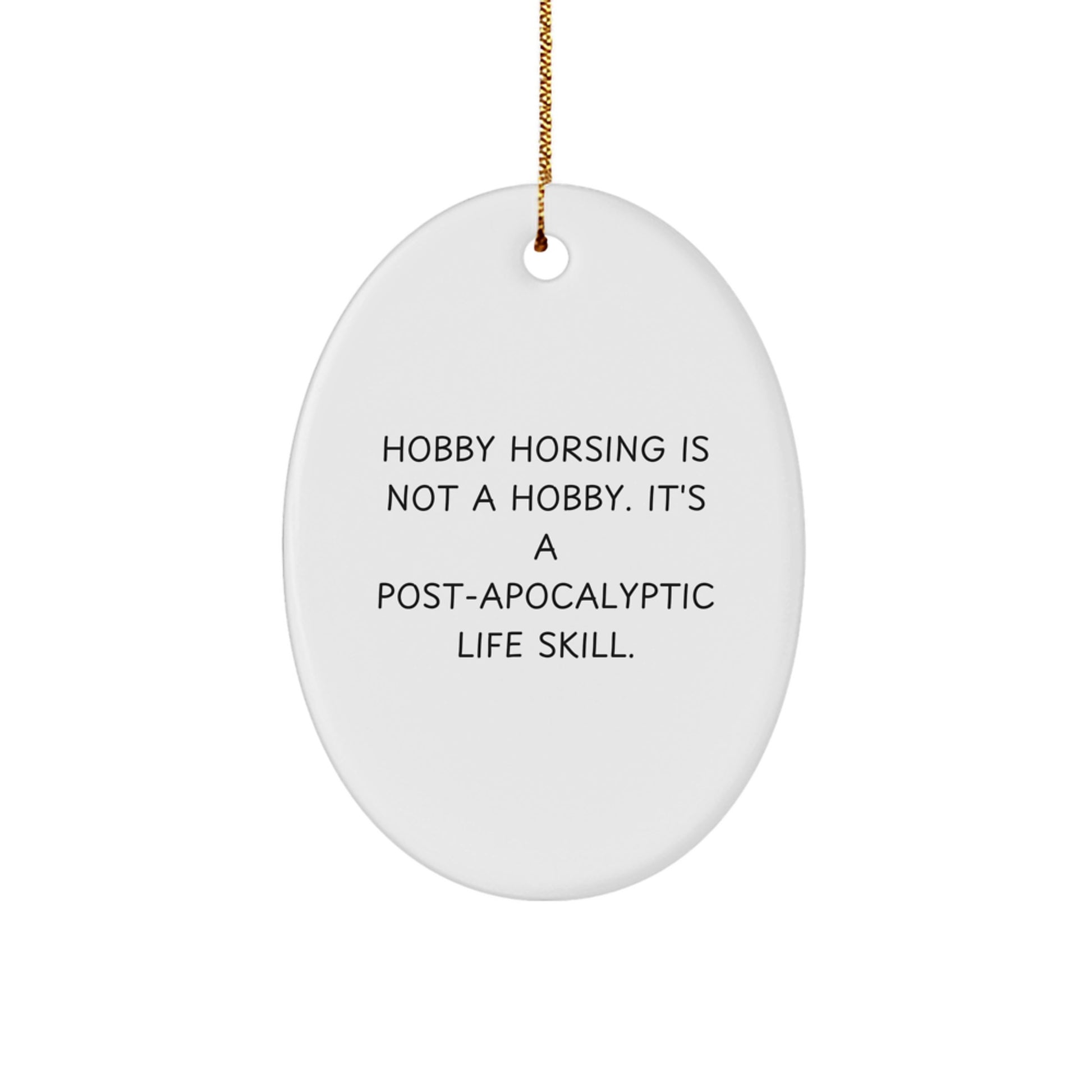 Hobby Horsing Christmas Oval Ornament with Inspirational Quote