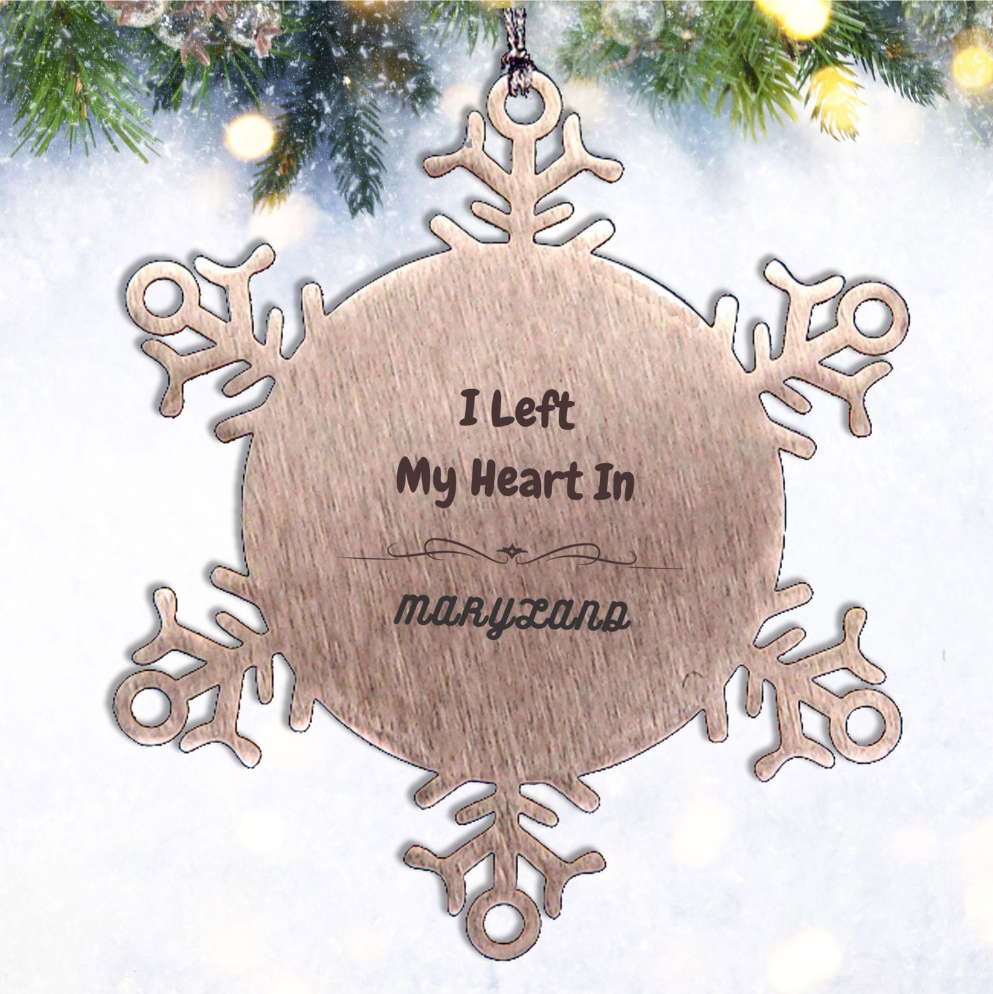 I Left My Heart In Maryland Gifts, Meaningful Maryland State for Friends, Men, Women. Snowflake Ornament for Maryland People