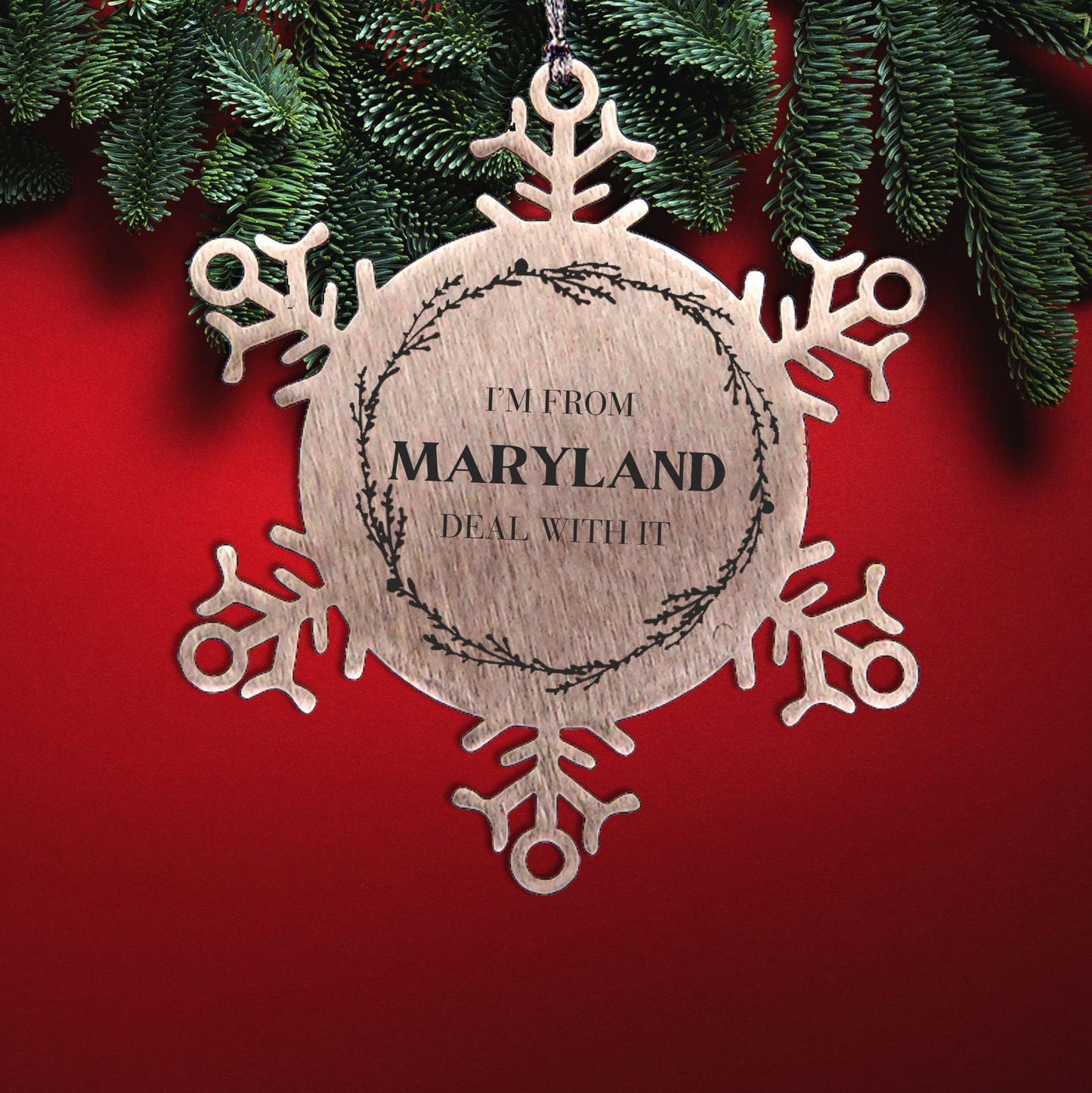 I'm from Maryland, Deal with it, Proud Maryland State Ornament Gifts, Maryland Snowflake Ornament Gift Idea, Christmas Gifts for Maryland People, Coworkers, Colleague