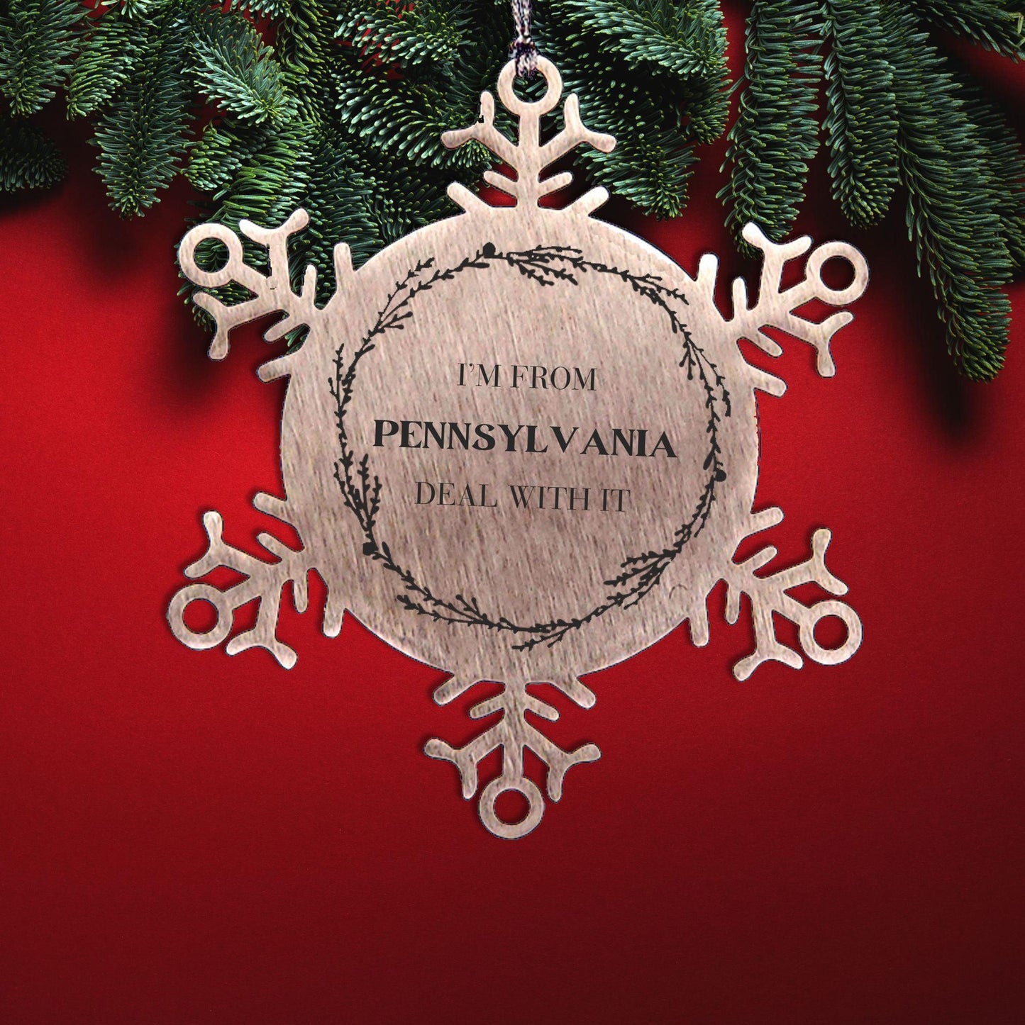 I'm from Pennsylvania, Deal with it, Proud Pennsylvania State Ornament Gifts, Pennsylvania Snowflake Ornament Gift Idea, Christmas Gifts for Pennsylvania People, Coworkers, Colleague