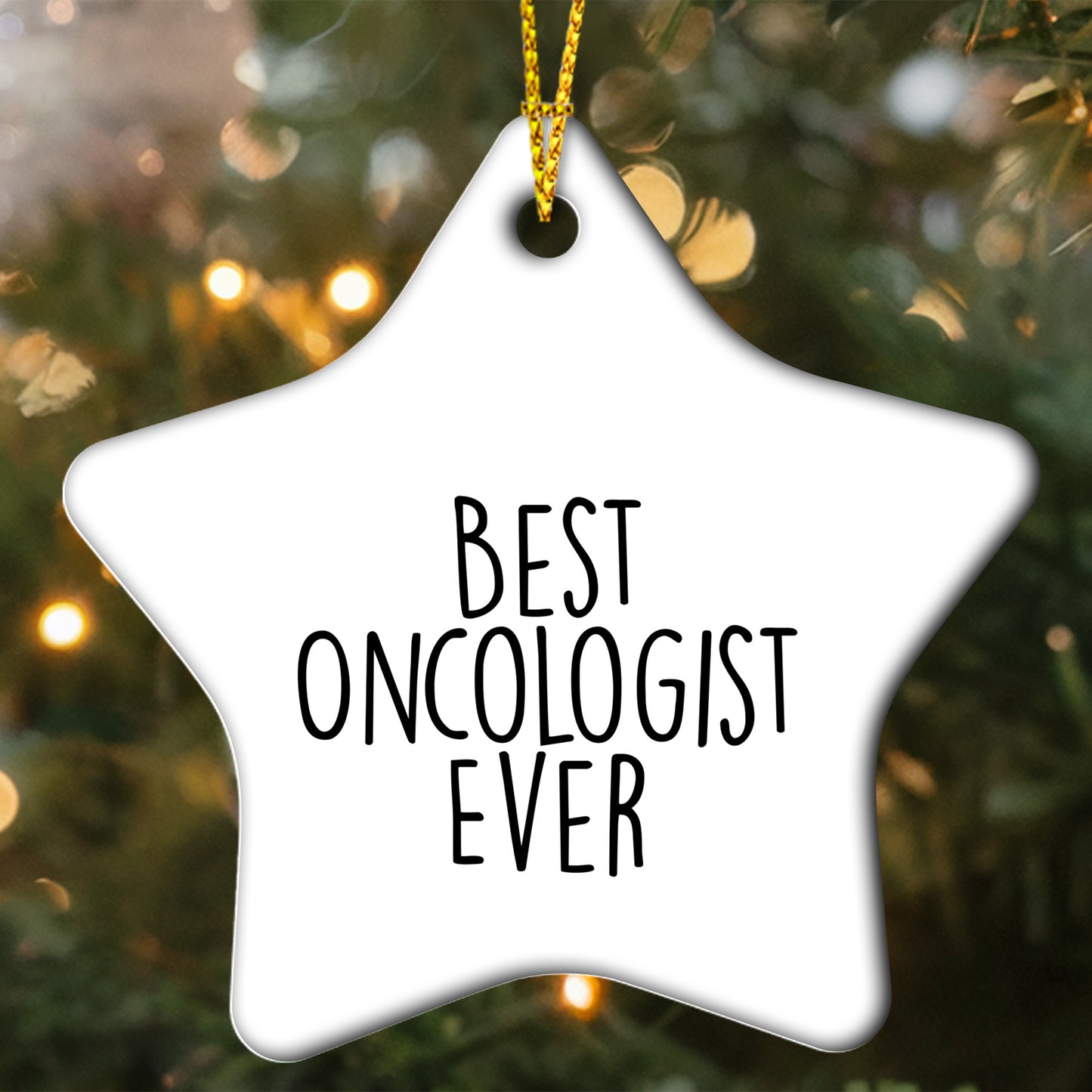 Inspirational Oncologist Star Ornament - 'Best Oncologist Ever' Quote, Christmas Unique Gifts