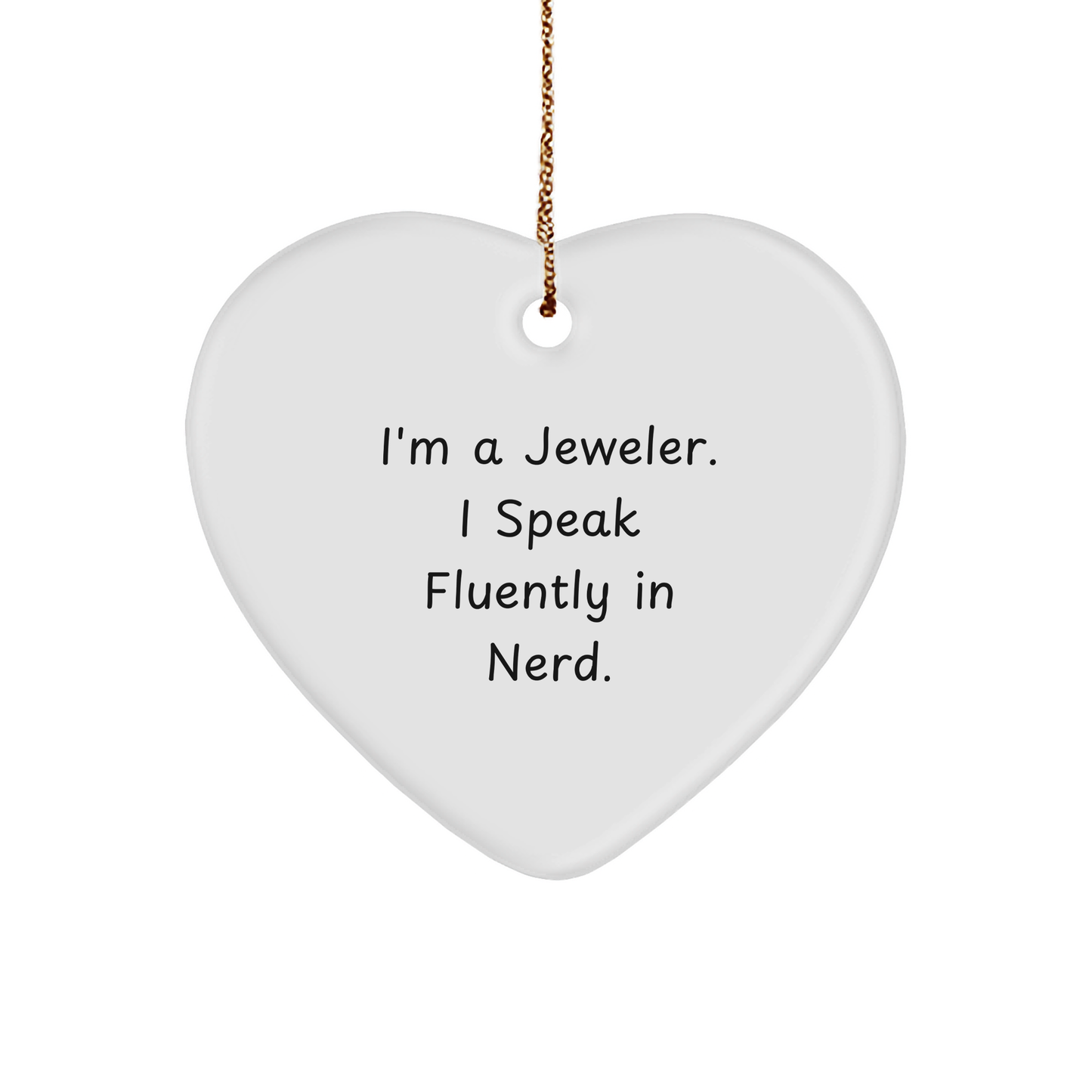 Jeweler Gifts, Funny Quote Heart Ornament for Men, Women, Friends, Coworkers, Family - Christmas Unique Gifts from Jeweler