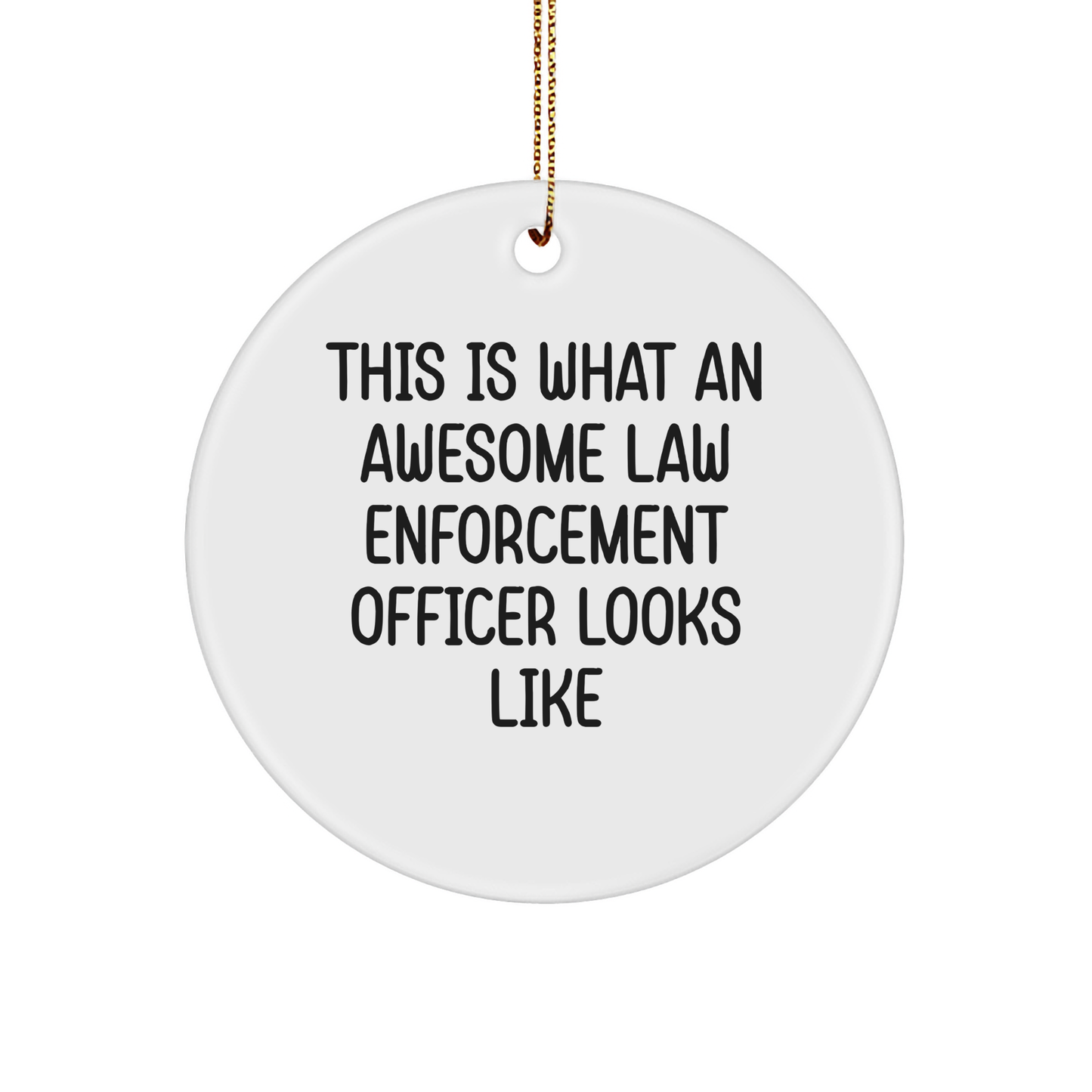 Law Enforcement Officer Gifts - This Is What An Awesome Law Enforcement Officer Looks Like, Oval, Round, Star, Heart, Snowflake Christmas Ornament Gift for Cops, Police Officers, and Law Enforcement Heroes - Mallard Moon Gift Shop